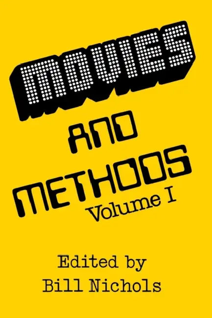 Movies and Methods by Bill Nichols