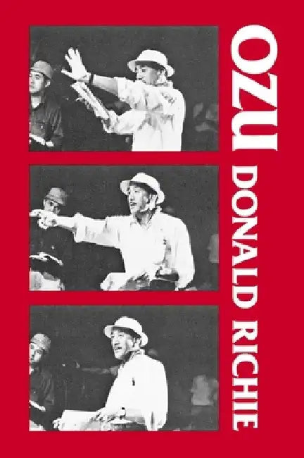 Ozu: His Life and Films by Donald Richie