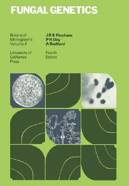 Fungal Genetics: Volume 4 by J. R. S. Fincham, P. R. Day, A. Radford