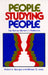 People Studying People: The Human Element in Fieldwork by Robert A. Georges, Michael O. Jones