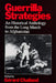 Guerrilla Strategies: An Historical Anthology from the Long March to Afghanistan by Gérard Chaliand