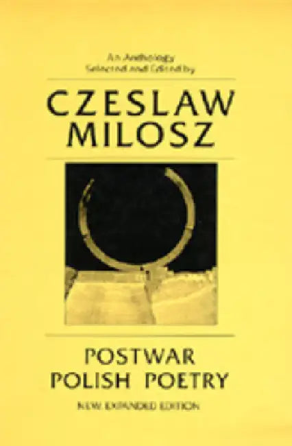 Postwar Polish Poetry by Czeslaw Milosz