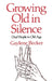 Growing Old in Silence by Gay Becker