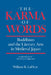 The Karma of Words: Buddhism and the Literary Arts in Medieval Japan by William R. LaFleur
