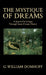 The Mystique of Dreams: A Search for Utopia Through Senoi Dream Theory by G. William Domhoff