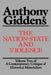 The Nation-State and Violence: Volume 2 of a Contemporary Critique of Historical Materialism by Anthony Giddens