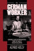 The German Worker by Alfred Kelly