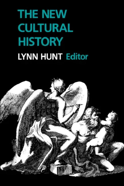The New Cultural History by Lynn Hunt