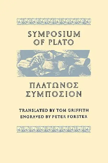 Symposium of Plato by Plato, Tom Griffith, Peter Forster