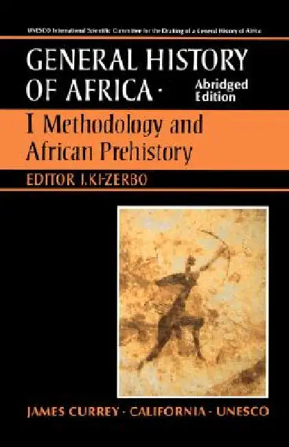 UNESCO General History of Africa, Vol. I, Abridged Edition: Methodology and African Prehistory Volume 1 by Joseph KI-Zerbo