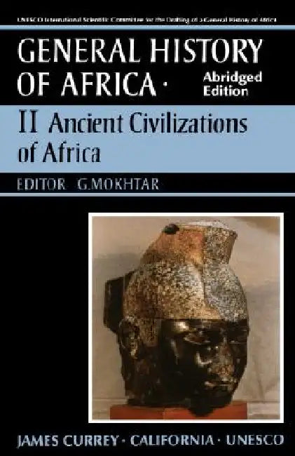 UNESCO General History of Africa, Vol. II, Abridged Edition: Ancient Africa Volume 2 by G. Mokhtar