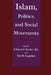Islam, Politics, and Social Movements by Edmund Burke, Ira M. Lapidus