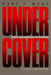 Undercover: Police Surveillance in America by Gary T. Marx
