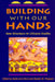 Building with Our Hands: New Directions in Chicana Studies by Adela de la Torre, Beatriz M. Pesquera