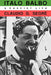 Italo Balbo: A Fascist Life by Claudio G. Segre