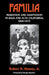 Familia: Migration and Adaptation in Baja and Alta California, 1800-1975 by Robert R. Alvarez, Renato Rosaldo
