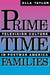 Prime-Time Families: Television Culture in Post-War America by Ella Taylor