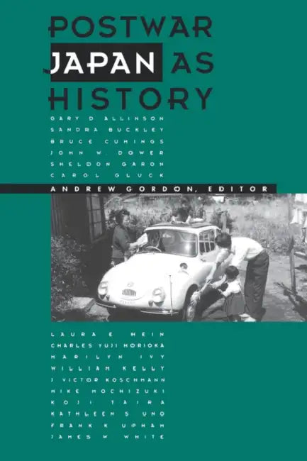 Postwar Japan as History by Andrew Gordon
