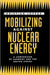 Mobilizing Against Nuclear Energy by Christian Joppke