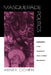 Masquerade Politics: Explorations in the Structure of Urban Cultural Movements by Abner Cohen