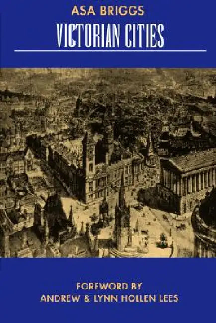 Victorian Cities: Volume 2 by Asa Briggs, Andrew Lees, Lynn Hollen Lees