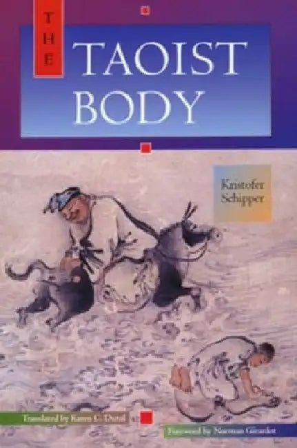 The Taoist Body by Kristofer Schipper