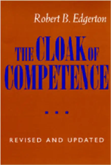 The Cloak of Competence, Revised and Updated Edition by Robert B. Edgerton