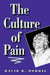 The Culture of Pain by David B. Morris