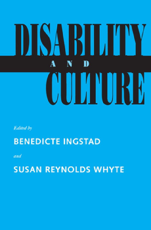 Disability And Culture  by Benedicte Ingstad