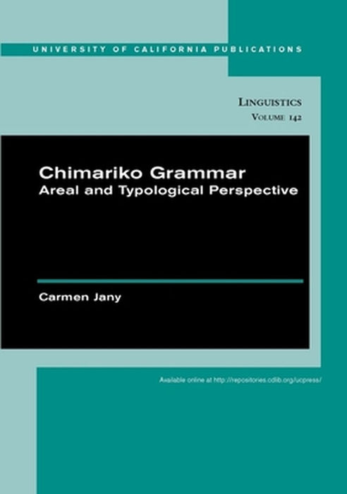Chimariko Grammar: Areal and Typological Perspective by Jany