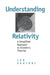 Understanding Relativity: A Simplified Approach to Einstein's Theories by Leo Sartori