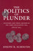The Politics of Plunder: Aitolians and Their Koinon in the Early Hellenistic Era, 279-217 B.C. Volume 24 by Joseph B. Scholten