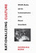 Rationalizing Culture: Ircam, Boulez, and the Institutionalization of the Musical Avant-Garde by Georgina Born