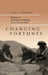Changing Fortunes: Biodiversity and Peasant Livelihood in the Peruvian Andes Volume 1 by Karl S. Zimmerer