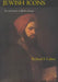 Jewish Icons: Art and Society in Modern Europe by Richard I. Cohen