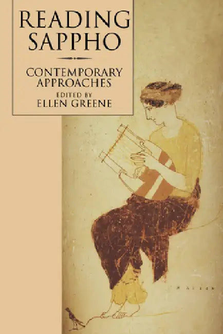 Reading Sappho: Contemporary Approaches Volume 2 by Ellen Greene