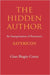 The Hidden Author: An Interpretation of Petronius's Satyricon Volume 60 by Gian Biagio Conte