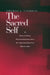 The Sacred Self: A Cultural Phenomenology of Charismatic Healing by Thomas J. Csordas