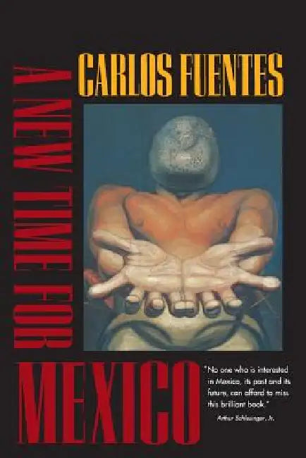 A New Time for Mexico by Carlos Fuentes, Marina Gutman Castaneda