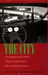 The City: Los Angeles and Urban Theory at the End of the Twentieth Century by Allen J. Scott, Edward W. Soja