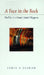 A Face in the Rock: The Tale of a Grand Island Chippewa by Loren R. Graham