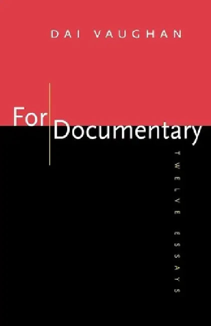 For Documentary: Twelve Essays by Dai Vaughan
