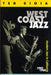 West Coast Jazz: Modern Jazz in California, 1945-1960 by Ted Gioia, William Claxton