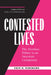Contested Lives: The Abortion Debate in an American Community, Updated Edition by Faye D. Ginsburg
