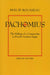 Pachomius: The Making of a Community in Fourth-Century Egypt Volume 6 by Philip Rousseau