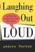 Laughing Out Loud: Writing the Comedy-Centered Screenplay by Andrew Horton