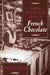Crafting the Culture and History of French Chocolate by Susan J. Terrio