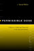 Permissible Dose: A History of Radiation Protection in the Twentieth Century by J. Samuel Walker
