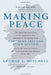 Making Peace by George Mitchell