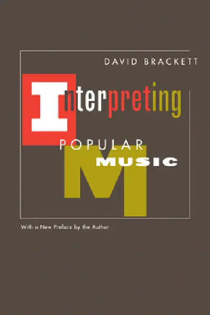 Interpreting Popular Music by David Brackett